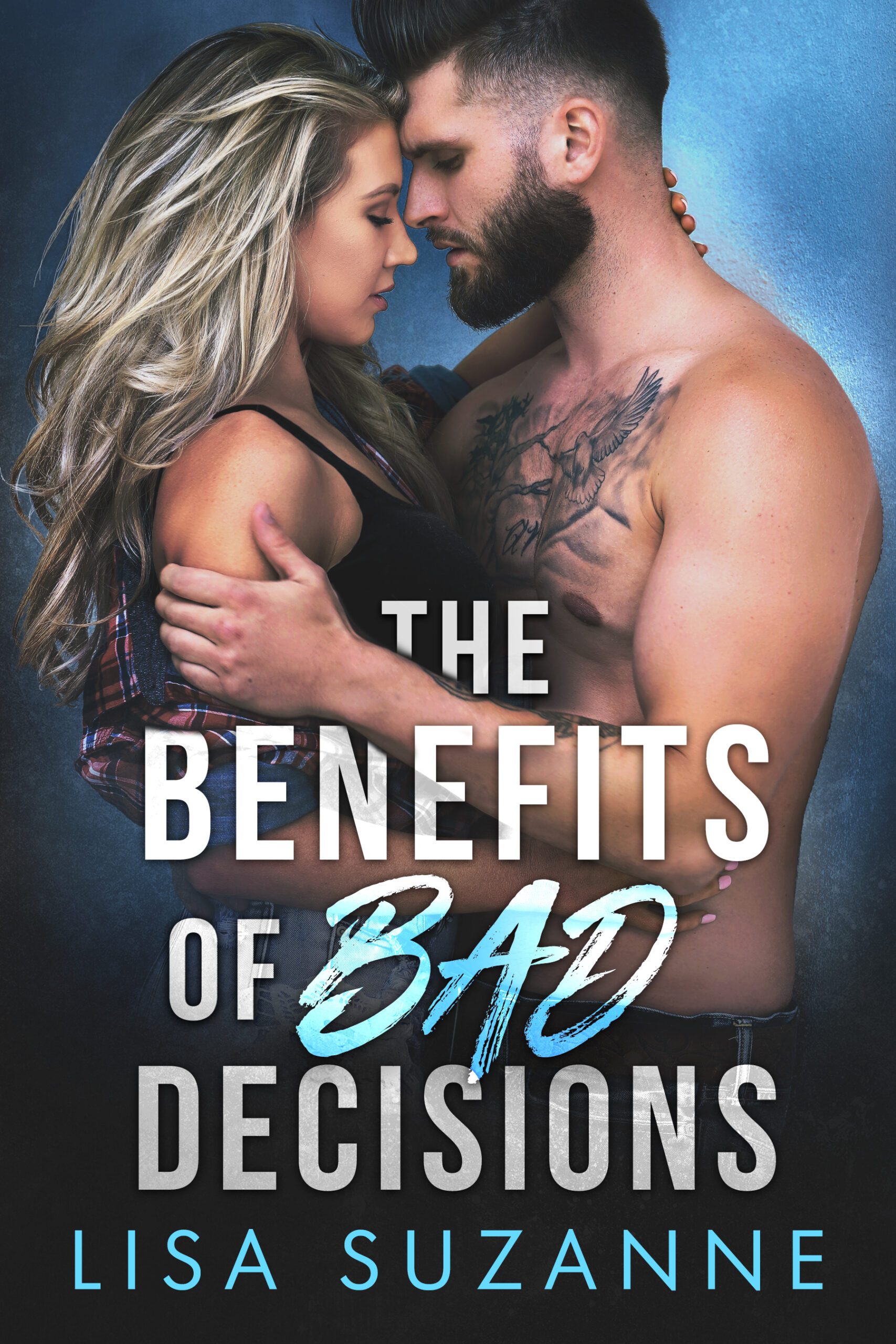 THE BENEFITS OF BAD DECISIONS – LISA SUZANNE